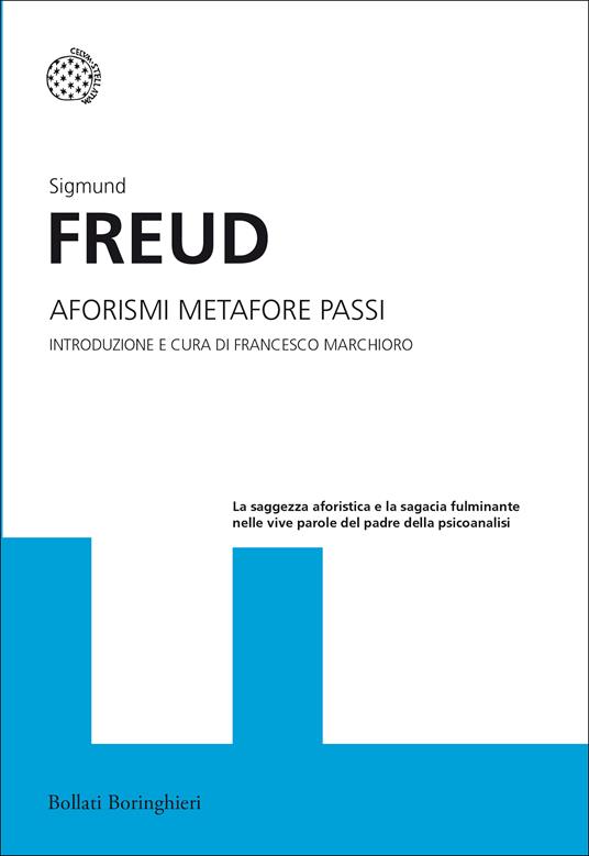 Aforismi metafore passi - Sigmund Freud,Francesco Marchioro - ebook
