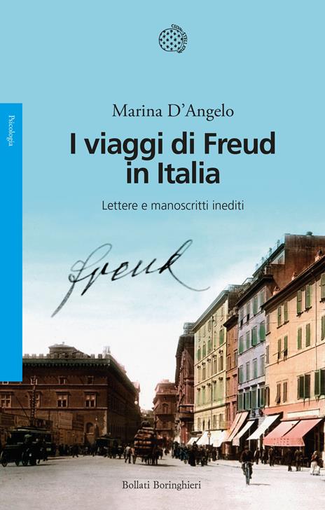 I viaggi di Freud in Italia. Lettere e manoscritti inediti - Marina D'Angelo - copertina