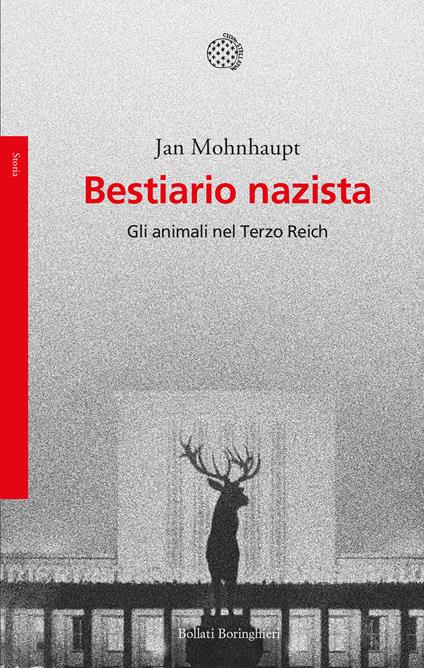 Bestiario nazista. Gli animali nel Terzo Reich - Jan Mohnhaupt - copertina