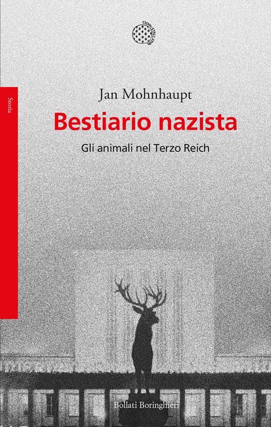 Bestiario nazista. Gli animali nel Terzo Reich - Jan Mohnhaupt - copertina