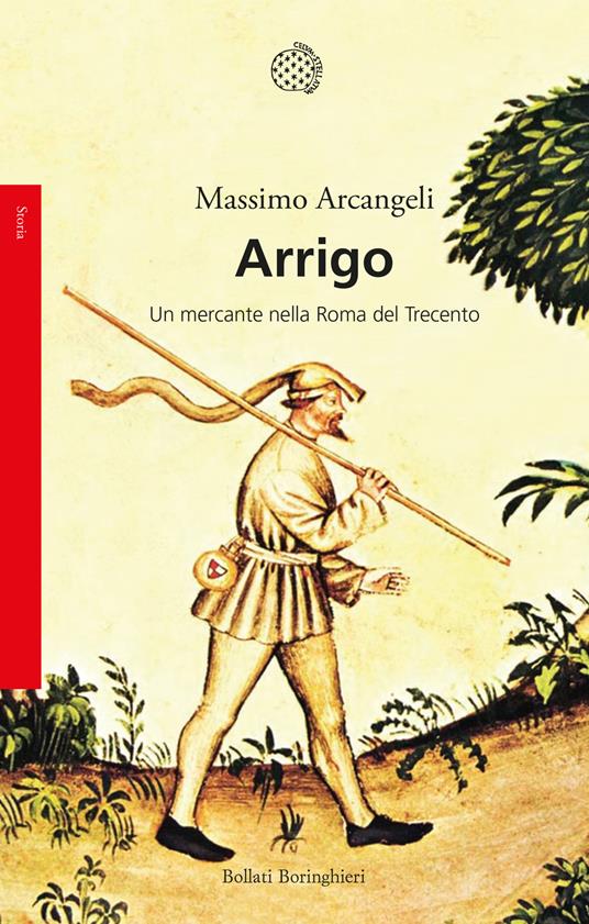 Arrigo. Un mercante nella Roma nel Trecento - Massimo Arcangeli - copertina