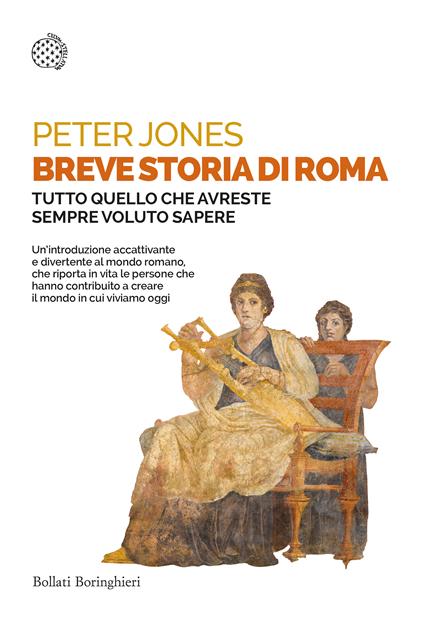 Breve storia di Roma. Tutto quello che avreste sempre voluto sapere - Peter Jones - copertina