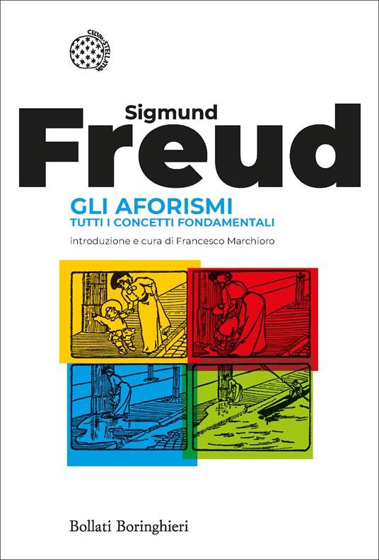 Gli aforismi. Tutti i concetti fondamentali - Sigmund Freud - copertina