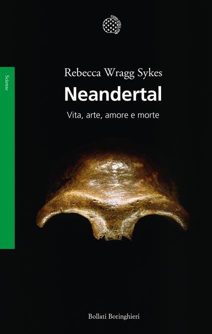 Neandertal. Vita, arte, amore e morte - Rebecca Wragg Sykes - copertina