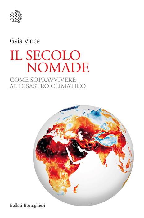 Il secolo nomade. Come sopravvivere al disastro climatico - Gaia Vince - copertina