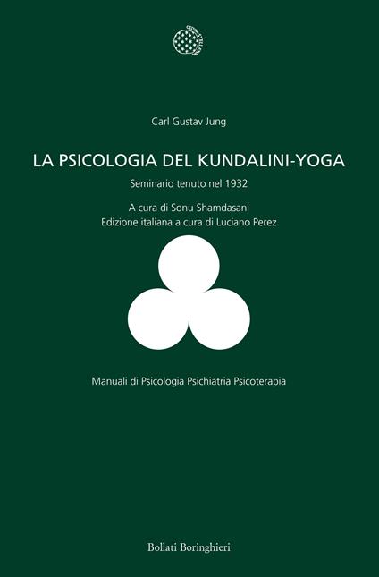 La psicologia del Kundalini-Yoga. Seminario tenuto nel 1932 - Carl Gustav Jung,Luciano Perez,Sonu Shamdasani - ebook