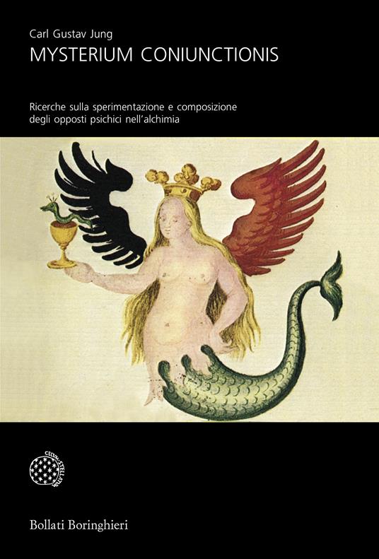 Mysterium Coniunctionis. Ricerche sulla sperimentazione e composizione degli opposti psichici nell'alchimia - Carl Gustav Jung,Anna Maria Massimello - ebook