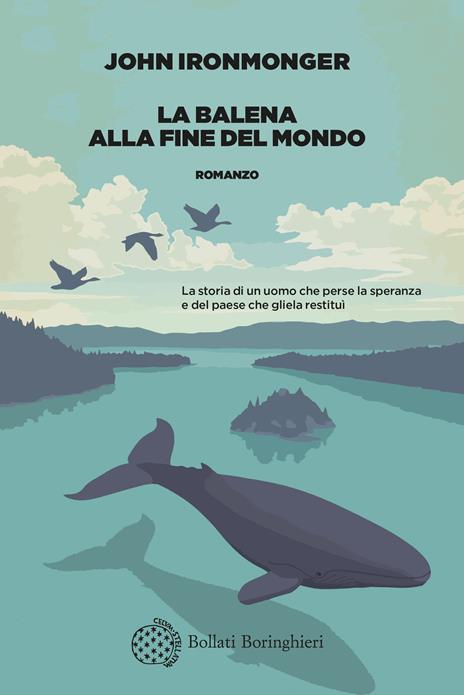 La balena alla fine del mondo - John Ironmonger - 2