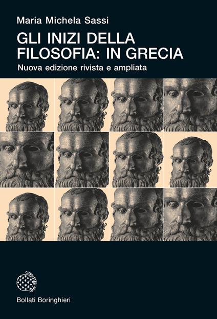 Gli inizi della filosofia: in Grecia. Nuova ediz. - Maria Michela Sassi - ebook