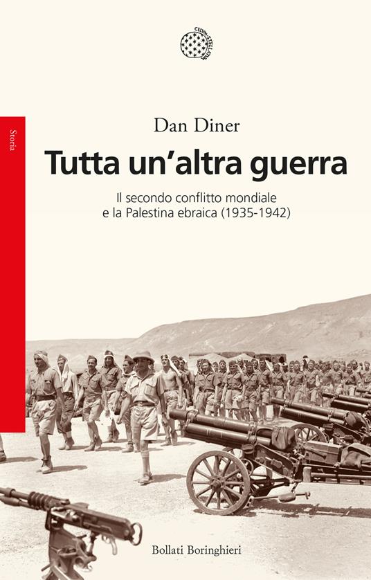 Tutta un'altra guerra. Il secondo conflitto mondiale e la Palestina ebraica (1935-1942) - Dan Diner - copertina