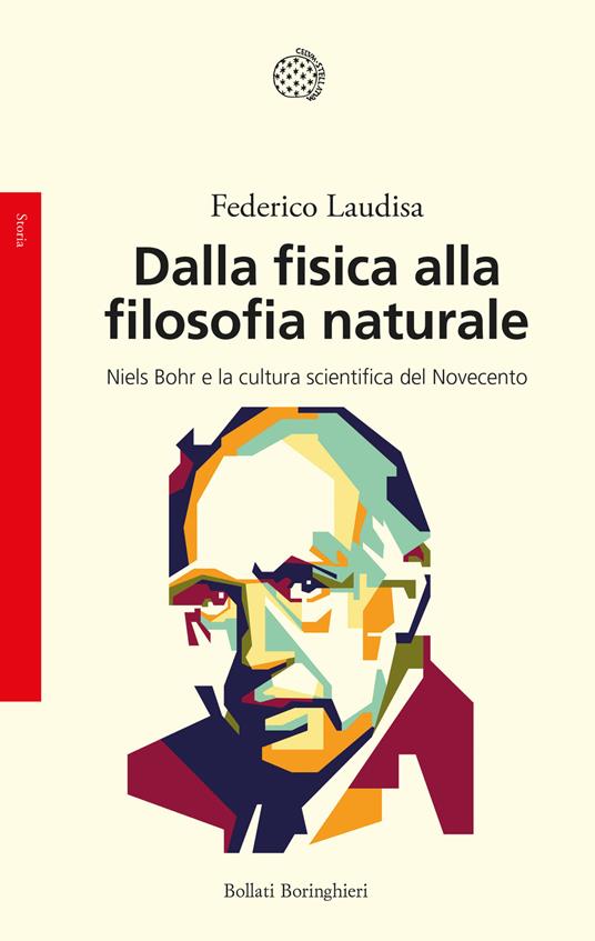 Dalla fisica alla filosofia naturale. Niels Bohr e la cultura scientifica del Novecento - Federico Laudisa - copertina