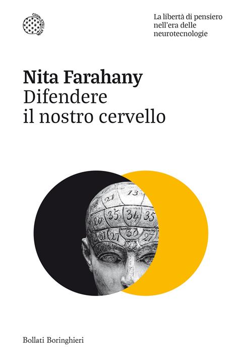 Difendere il nostro cervello. La libertà di pensiero nell'era delle neurotecnologie - Nita Farahany - copertina