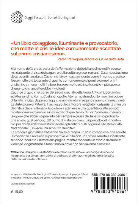Nel nome della croce. La distruzione cristiana del mondo classico - Catherine Nixey - 2