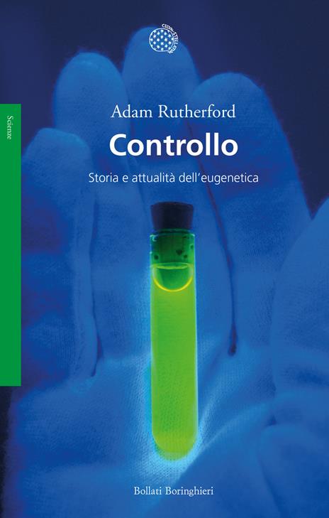 Controllo. Storia e attualità dell'eugenetica - Adam Rutherford - copertina
