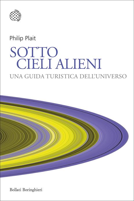 Sotto cieli alieni. Una guida turistica dell'Universo - Philip Plait - copertina