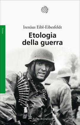 Etologia della gerra - Irenäus Eibl-Eibesfeldt - copertina