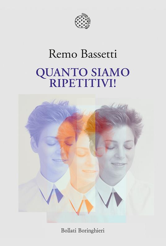 Quanto siamo ripetitivi! - Remo Bassetti - copertina