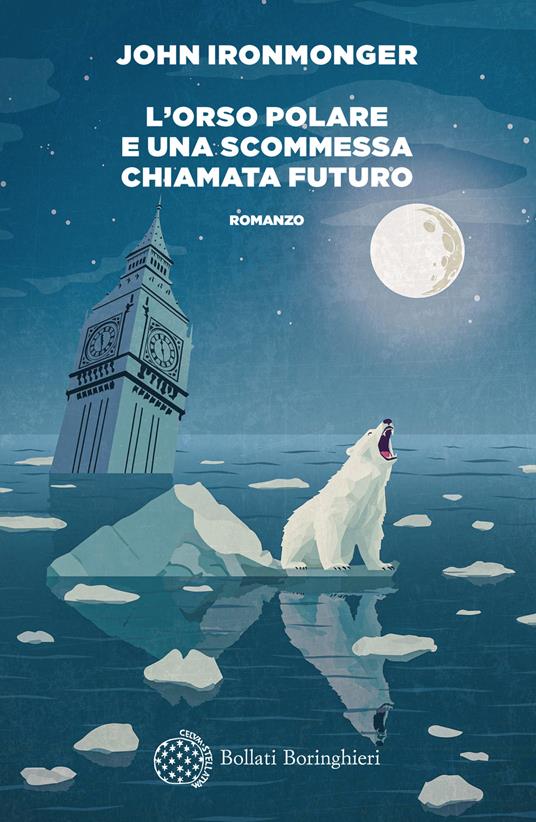 L'orso polare e una scommessa chiamata futuro - John Ironmonger - copertina