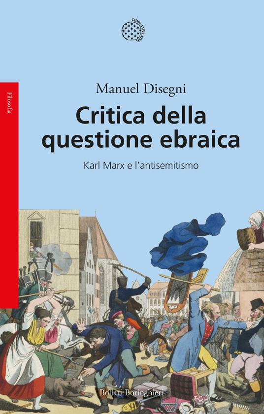 Critica della questione ebraica. Karl Marx e l'antisemitismo - Manuel Disegni - copertina