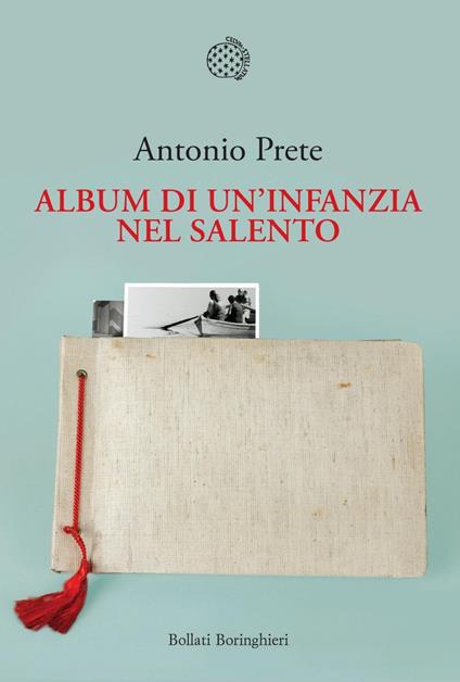 Album di un'infanzia nel Salento - Antonio Prete - ebook