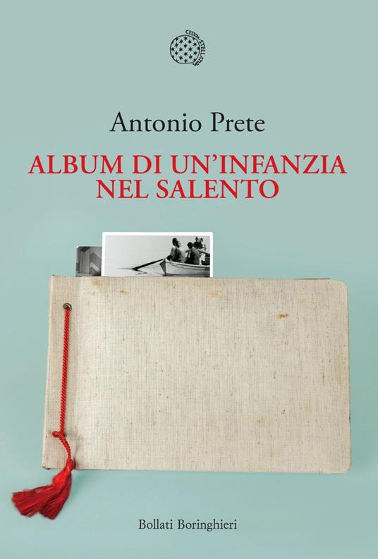 Album di un'infanzia nel Salento - Antonio Prete - ebook