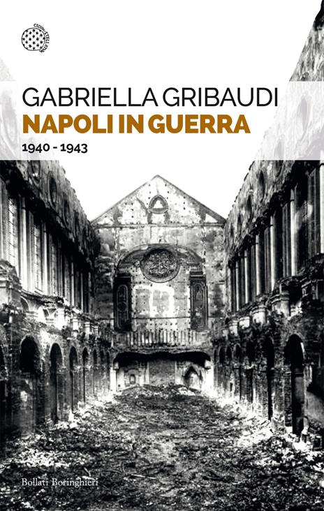 Napoli in guerra. 1940-1943 - Gabriella Gribaudi - copertina
