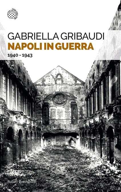 Napoli in guerra. 1940-1943 - Gabriella Gribaudi - ebook
