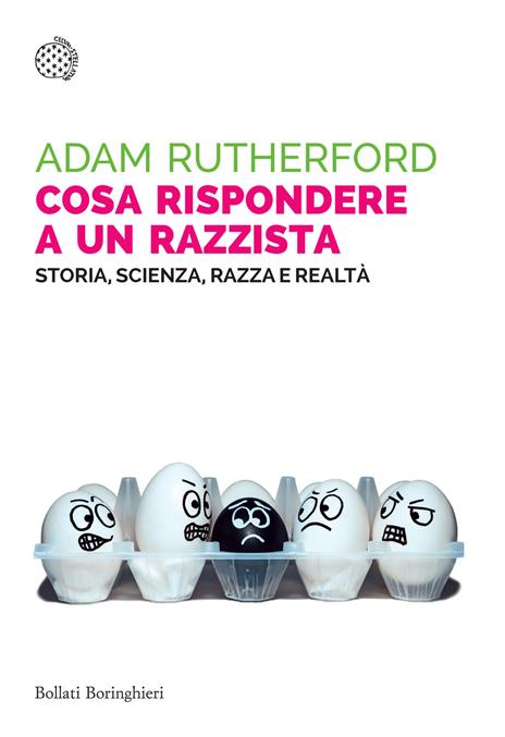 Cosa rispondere a un razzista. Storia, scienza, razza e realtà - Adam Rutherford - copertina