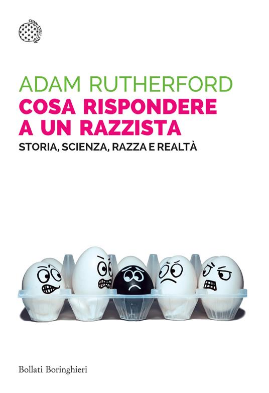 Cosa rispondere a un razzista. Storia, scienza, razza e realtà - Adam Rutherford - copertina