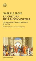 La cultura della convivenza. Di cosa parliamo quando parliamo di politica