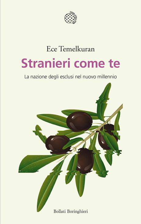Stranieri come te. La nazione degli esclusi nel nuovo millennio - Ece Temelkuran - copertina