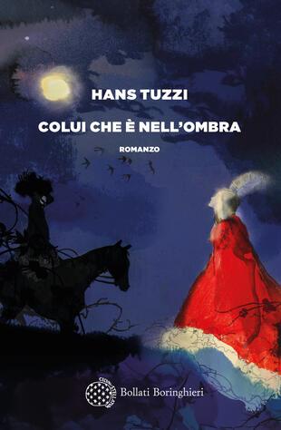 Colui che è nell'ombra - Hans Tuzzi - copertina