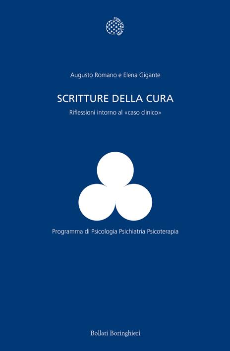 Scritture della cura. Riflessioni intorno al «caso clinico» - Augusto Romano,Elena Gigante - copertina