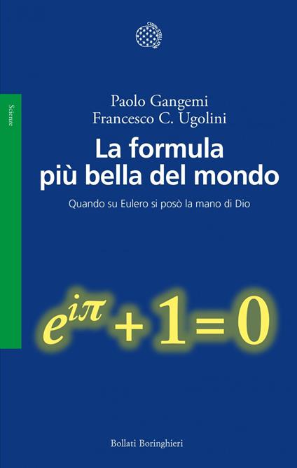 La formula più bella del mondo. Quando su Eulero si posò la mano di Dio - Paolo Gangemi,Francesco Claudio Ugolini - ebook