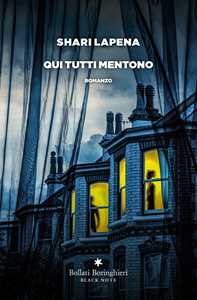 Libro Qui tutti mentono Shari Lapena