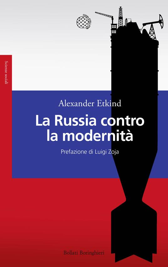 La Russia contro la modernità - Alexander Etkind - copertina