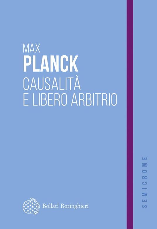 Causalità e libero arbitrio - Max Planck,Augusto Gamba - ebook