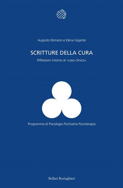 Scritture della cura. Riflessioni intorno al «caso clinico» - Elena Gigante,Augusto Romano - ebook