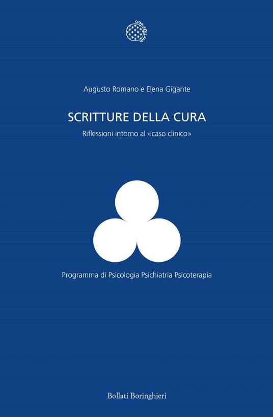 Scritture della cura. Riflessioni intorno al «caso clinico» - Elena Gigante,Augusto Romano - ebook