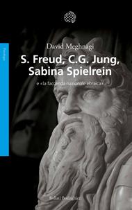 Freud, Jung, Sabina Spielrein e «la faccenda nazionale ebraica»