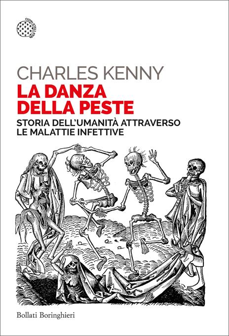 La danza della peste. Storia dell'umanità attraverso le malattie infettive - Charles Kenny - copertina