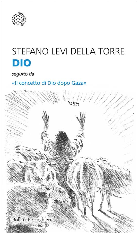 Dio. Seguito da «Il concetto di Dio dopo Gaza» - Stefano Levi Della Torre - copertina