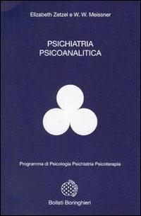 Psichiatria psicoanalitica - Elizabeth Zetzel,Franz Meissner - copertina