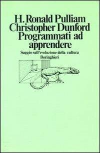 Programmati ad apprendere - Ronald H. Pulliam,Christopher Dunford - copertina