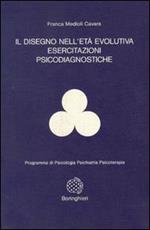 Il disegno nell'età evolutiva. Esercitazioni psicodiagnostiche