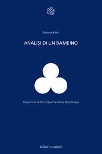Libro Analisi di un bambino. Il metodo della psicoanalisi dei bambini esaminato attraverso il trattamento di un fanciullo di dieci anni Melanie Klein