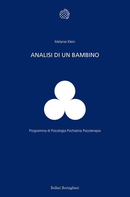 Analisi di un bambino. Il metodo della psicoanalisi dei bambini esaminato attraverso il trattamento di un fanciullo di dieci anni - Melanie Klein - copertina