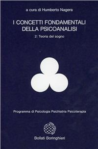 I concetti fondamentali della psicoanalisi. Vol. 2: Teoria del sogno. - Humberto Nagera - copertina