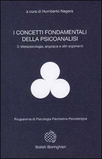 I concetti fondamentali della psicoanalisi. Vol. 3: Metapsicologia, angoscia e altri argomenti. - Humberto Nagera - copertina