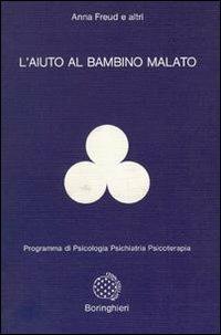 L'aiuto al bambino malato - Anna Freud - copertina
